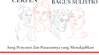 Cerpen Bagus Sulistio