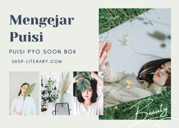 Puisi Pyo Soon Bok  [표순복 시인 시]