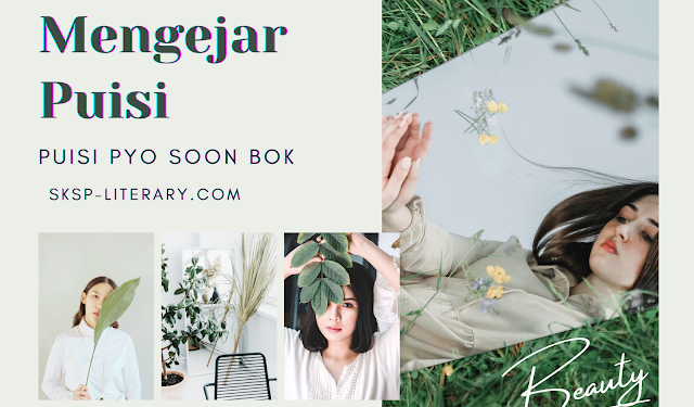 Puisi Pyo Soon Bok  [표순복 시인 시]