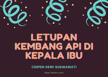 Cerpen Dewi Sukmawati