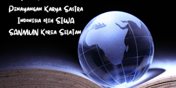 Penerjemahan Dan Penayangan Karya Sastra Indonesia Oleh Siwa Sanmun Korea Selatan