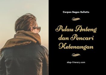 Cerpen Bagus Sulistio