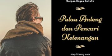 Cerpen Bagus Sulistio