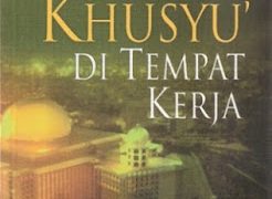 Buku Suwito NS “Sholat Khusu’ Di Tempat Kerja”