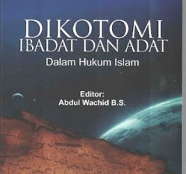 Buku Dr. Jamal Abdul Aziz, M.Ag “Dikotomi Ibadat Dan Adat Dalam Hukum Islam”