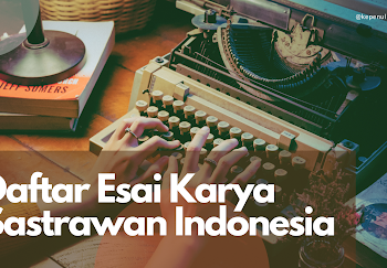 Daftar Esai Karya Sastrawan Indonesia Yang Diterjemahkan Bahasa Korea Dan Dimuat Di Website (SISAN) Oleh Prof. Kim Young Soo, Ph.D.
