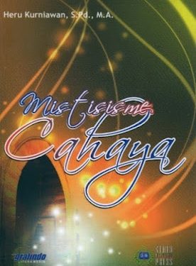 Buku Heru Kurniawan S.Pd., M.A. “Mistisme Cahaya”