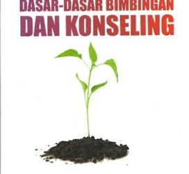 Buku Drs. Zaenal Abidin, M.Pd. & Alief Budiyono, S.Psi., M.Pd. “Dasar-Dasar Bimbingan Dan Konseling”