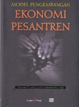 Buku Choirul Fuad Yusuf & Suwito NS “Model Pengembangan Ekonomi Pesantren”