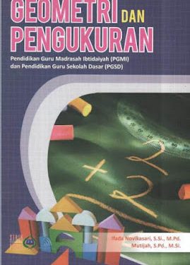 Buku Ifada Novikasari, S.Si., M.Pd dan Mutijah, S.Pd. “Geometri Dan Pengukuran”