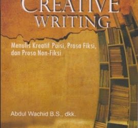 Buku Abdul Wachid B.S. dkk “Creative Writing”