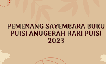 PEMENANG SAYEMBARA BUKU PUISI ANUGERAH HARI PUISI 2023
