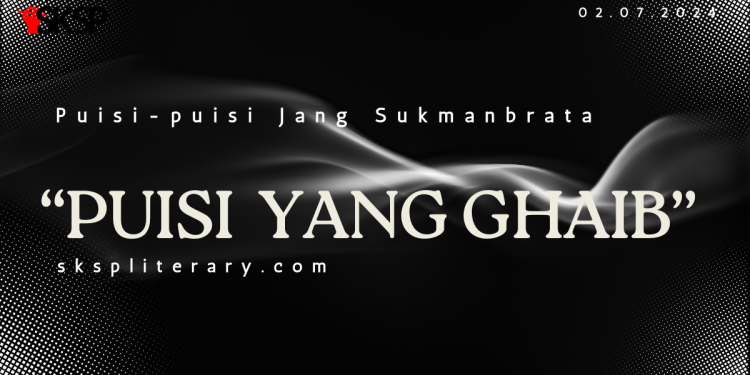 Puisi – Puisi Jang Sukmanbrata