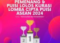 PEMENANG & PUISI LOLOS KURASI LOMBA CIPTA PUISI TINGKAT ASEAN TAHUN 2024