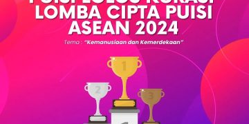 PEMENANG & PUISI LOLOS KURASI LOMBA CIPTA PUISI TINGKAT ASEAN TAHUN 2024