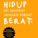 Resensi Buku Hidup Ini Singkat, Jangan Dibuat Berat