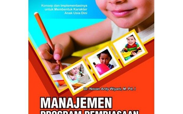 Resensi “Menejemen Program Pembiasaan Bagi Anak Usia Dini”