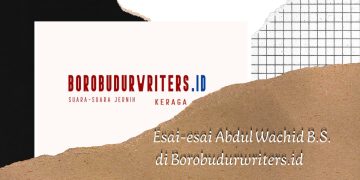 Esai-esai Abdul Wachid B.S. di Borobudurwriters.id